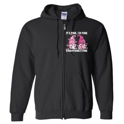 Pink Valentine Gnomes Its Fine Im Fine Everythings Fine Full Zip Hoodie