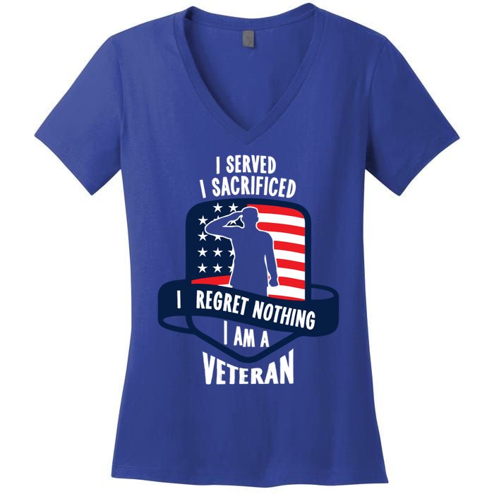 Proud Veteran Gift I Served I Sacrificed I Regret Nothing Cute Gift Women's V-Neck T-Shirt