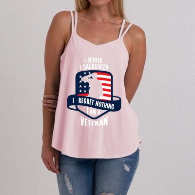 Proud Veteran Gift I Served I Sacrificed I Regret Nothing Cute Gift Women's Strappy Tank