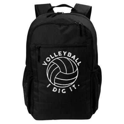 Player Volleyball I Dig It Funny Volleyball Quote Daily Commute Backpack