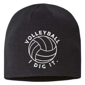 Player Volleyball I Dig It Funny Volleyball Quote Sustainable Beanie