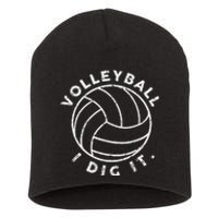 Player Volleyball I Dig It Funny Volleyball Quote Short Acrylic Beanie