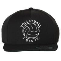 Player Volleyball I Dig It Funny Volleyball Quote Wool Snapback Cap