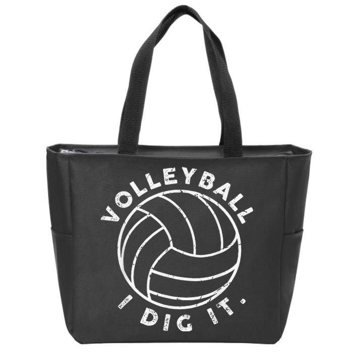 Player Volleyball I Dig It Funny Volleyball Quote Zip Tote Bag