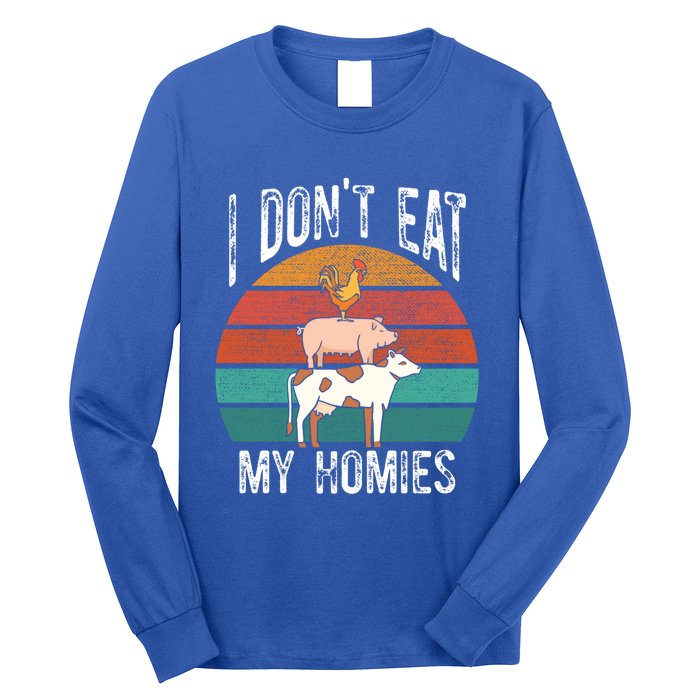 Proud Vegan I Dont Eat My Homies Eat Vegan Vegans Gift Long Sleeve Shirt