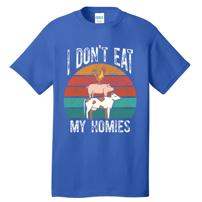 Proud Vegan I Dont Eat My Homies Eat Vegan Vegans Gift Tall T-Shirt