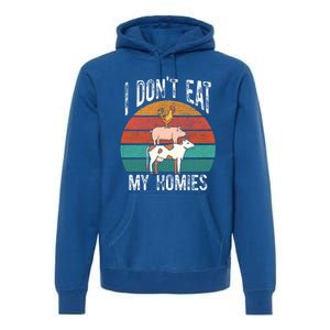 Proud Vegan I Dont Eat My Homies Eat Vegan Vegans Gift Premium Hoodie