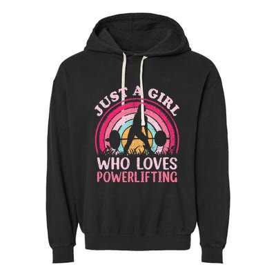 Powerlifting Vintage Just A Girl Who Loves Powerlifting Garment-Dyed Fleece Hoodie