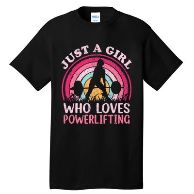 Powerlifting Vintage Just A Girl Who Loves Powerlifting Tall T-Shirt