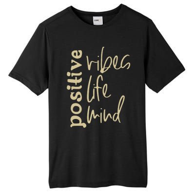 Positive Vibes Life Mind Tall Fusion ChromaSoft Performance T-Shirt