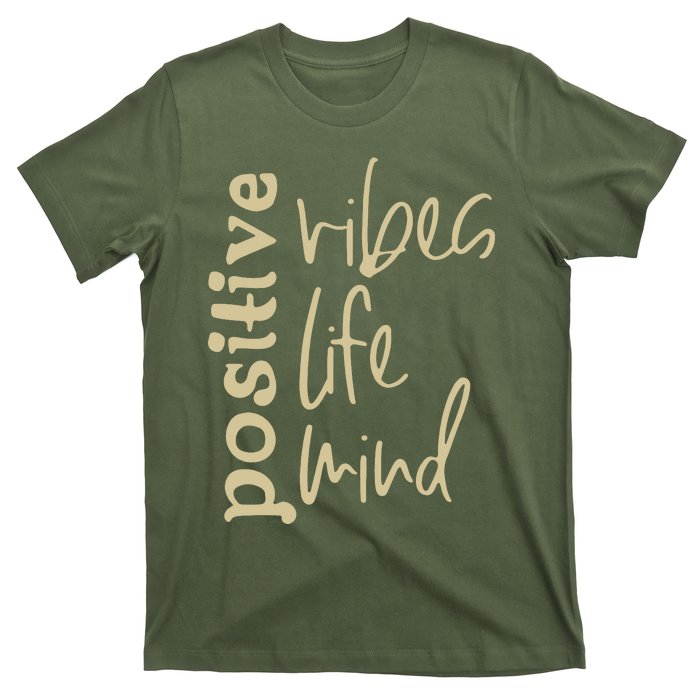 Positive Vibes Life Mind T-Shirt