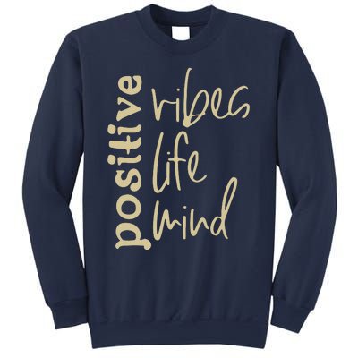 Positive Vibes Life Mind Sweatshirt