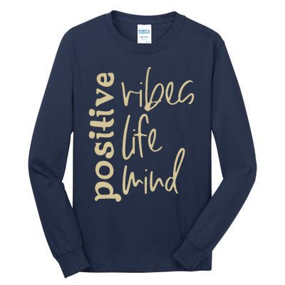 Positive Vibes Life Mind Tall Long Sleeve T-Shirt