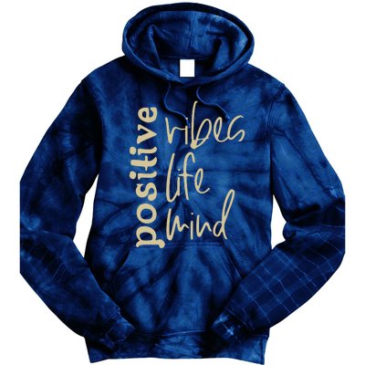 Positive Vibes Life Mind Tie Dye Hoodie