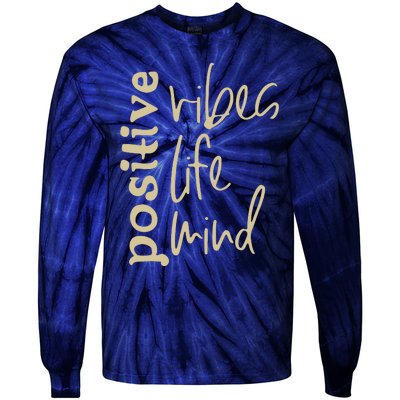 Positive Vibes Life Mind Tie-Dye Long Sleeve Shirt