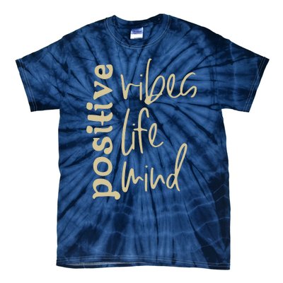 Positive Vibes Life Mind Tie-Dye T-Shirt