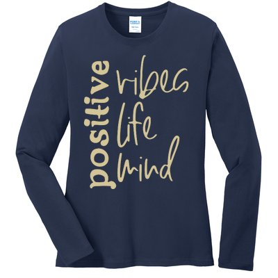 Positive Vibes Life Mind Ladies Long Sleeve Shirt