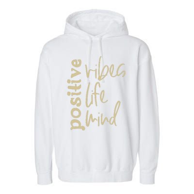 Positive Vibes Life Mind Garment-Dyed Fleece Hoodie