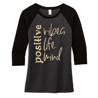 Positive Vibes Life Mind Women's Tri-Blend 3/4-Sleeve Raglan Shirt