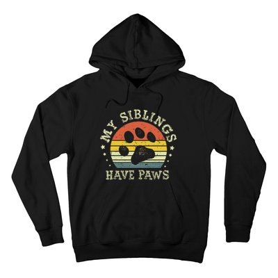 Ph Vintage My Siblings Have Paws Funny Dog Mom Sayings Hoodie