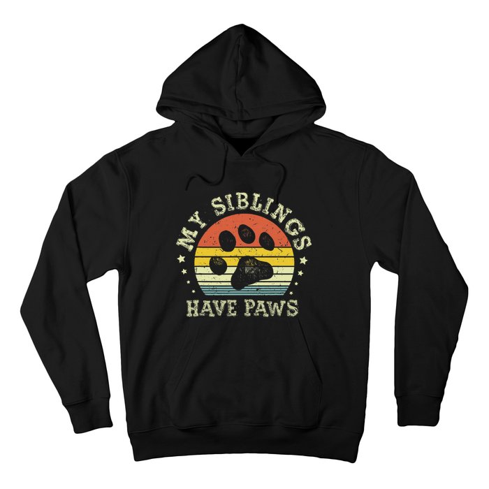 Ph Vintage My Siblings Have Paws Funny Dog Mom Sayings Hoodie