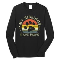 Ph Vintage My Siblings Have Paws Funny Dog Mom Sayings Long Sleeve Shirt