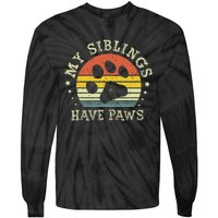 Ph Vintage My Siblings Have Paws Funny Dog Mom Sayings Tie-Dye Long Sleeve Shirt