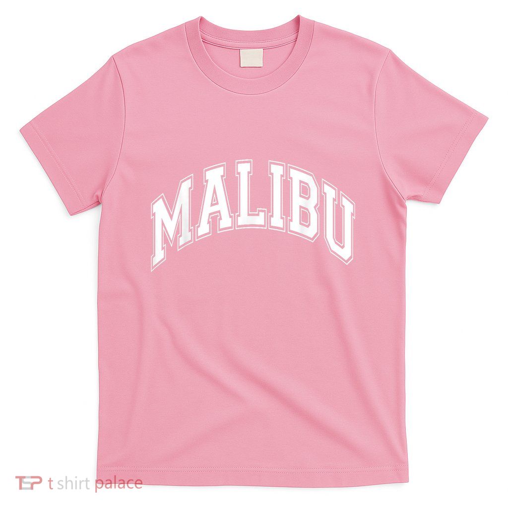 Preppy Varsity Malibu Ca California Font T-Shirt