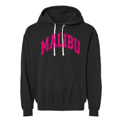 Preppy Varsity Malibu Ca California Font Garment-Dyed Fleece Hoodie