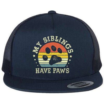 Ph Vintage My Siblings Have Paws Funny Dog Mom Sayings Flat Bill Trucker Hat