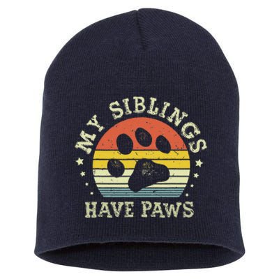 Ph Vintage My Siblings Have Paws Funny Dog Mom Sayings Short Acrylic Beanie