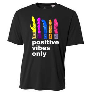 Positive Vibes Only Dick Sex Toy Funny Sex Joke Adult Cooling Performance Crew T-Shirt