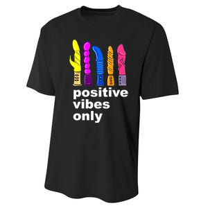 Positive Vibes Only Dick Sex Toy Funny Sex Joke Adult Performance Sprint T-Shirt