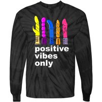 Positive Vibes Only Dick Sex Toy Funny Sex Joke Adult Tie-Dye Long Sleeve Shirt