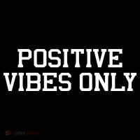 Positive Vibes Only Cooling Performance Crew T-Shirt