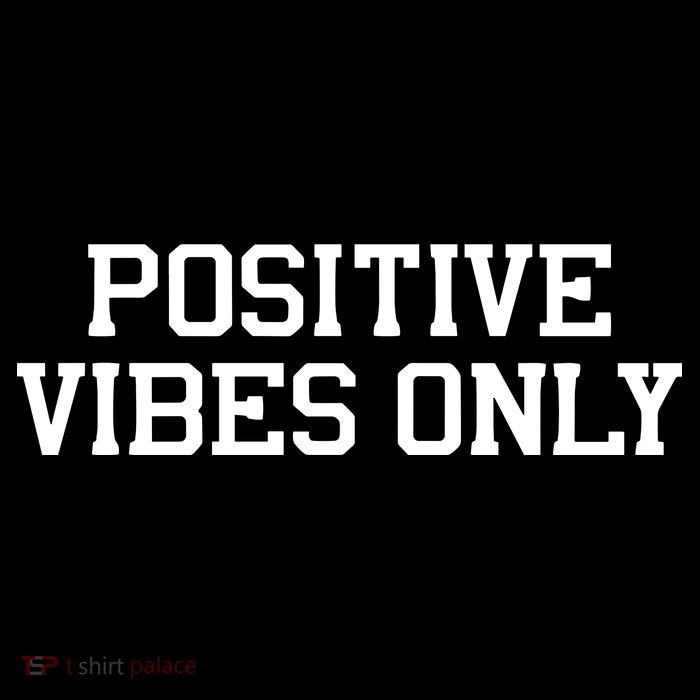 Positive Vibes Only Cooling Performance Crew T-Shirt