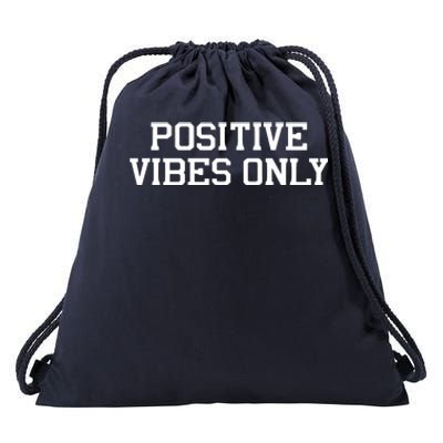 Positive Vibes Only Drawstring Bag