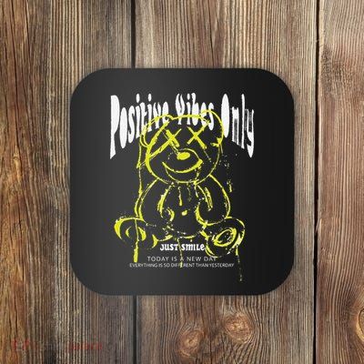Positive Vibes Only Neon Teddy Bear Motivational Streetwear Coaster