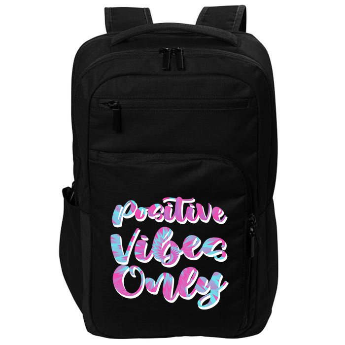 Positive Vibes Only Fun Quote Impact Tech Backpack