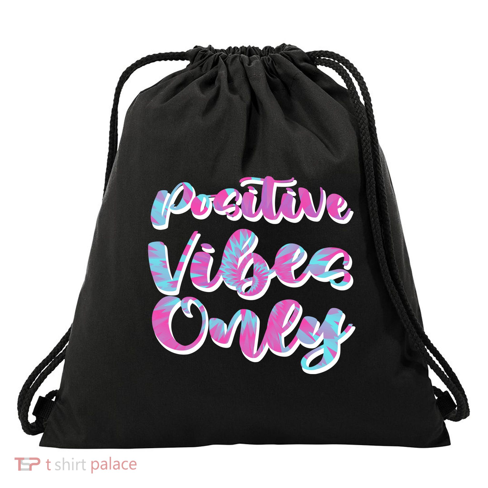 Positive Vibes Only Fun Quote Drawstring Bag