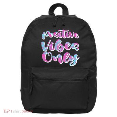 Positive Vibes Only Fun Quote 16 in Basic Backpack