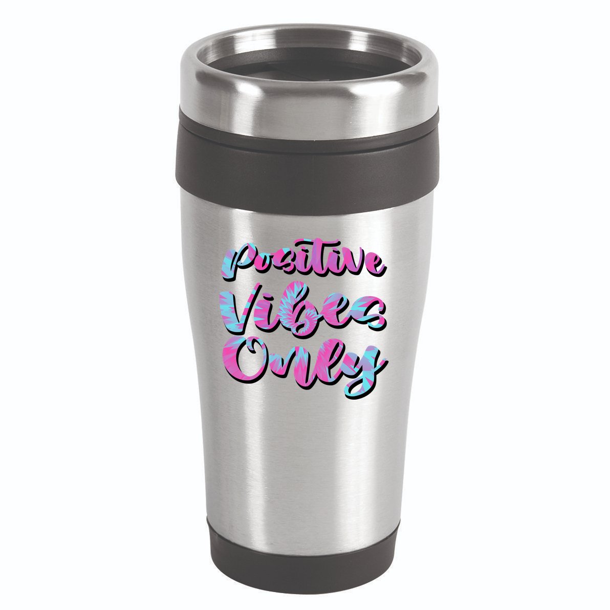 Positive Vibes Only Fun Quote 16oz Travel Tumbler