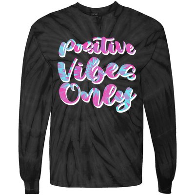 Positive Vibes Only Fun Quote Tie-Dye Long Sleeve Shirt
