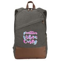 Positive Vibes Only Fun Quote Cotton Canvas Backpack