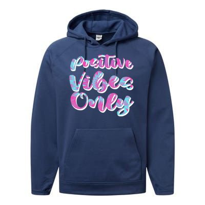 Positive Vibes Only Fun Quote Performance Fleece Hoodie