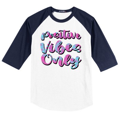 Positive Vibes Only Fun Quote Baseball Sleeve Shirt