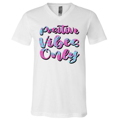 Positive Vibes Only Fun Quote V-Neck T-Shirt