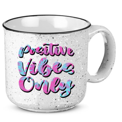 Positive Vibes Only Fun Quote 15oz Campfire Ceramic Mug