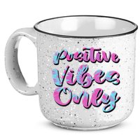 Positive Vibes Only Fun Quote 15oz Campfire Ceramic Mug