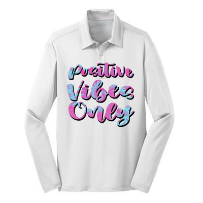 Positive Vibes Only Fun Quote Silk Touch Performance Long Sleeve Polo